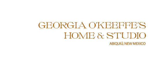 The Home & Studio of Georgia O'Keeffe